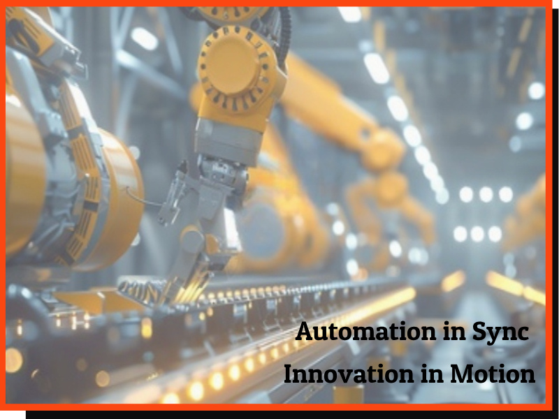 Automation in Sync Innovation in Motion.