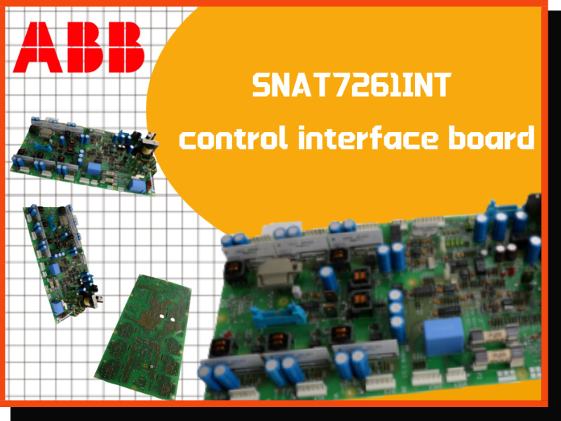 Enhancing the Reliability of Industrial Control Systems: ABB SNAT7261INT Control Interface Board